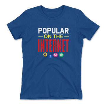 Popular On The Internet Womens T-Shirt in Royal color